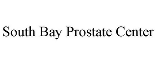 SOUTH BAY PROSTATE CENTER