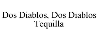 DOS DIABLOS, DOS DIABLOS TEQUILLA