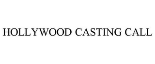 HOLLYWOOD CASTING CALL