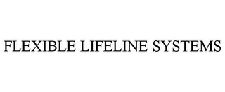 FLEXIBLE LIFELINE SYSTEMS