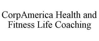 CORPAMERICA HEALTH AND FITNESS LIFE COACHING