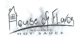 HOUSE OF FLAVOR GOURMET HOT SAUCE