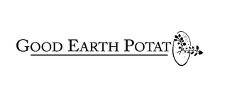 GOOD EARTH POTATO