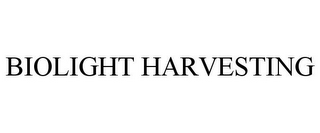 BIOLIGHT HARVESTING