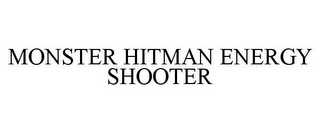 MONSTER HITMAN ENERGY SHOOTER