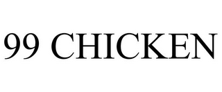 99 CHICKEN
