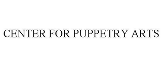 CENTER FOR PUPPETRY ARTS