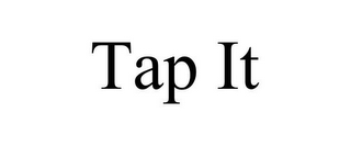 TAP IT