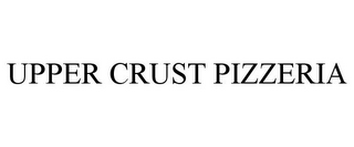 UPPER CRUST PIZZERIA