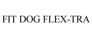 FIT DOG FLEX-TRA