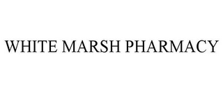 WHITE MARSH PHARMACY