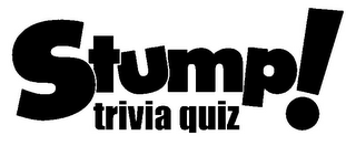 STUMP! TRIVIA QUIZ