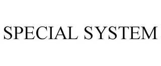 SPECIAL SYSTEM