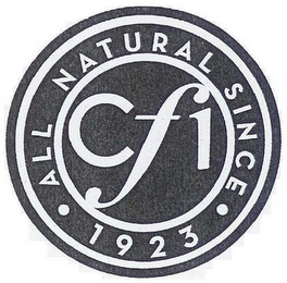 CFI ALL NATURAL SINCE 1923