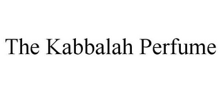 THE KABBALAH PERFUME