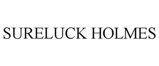 SURELUCK HOLMES