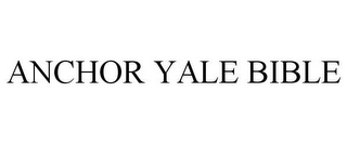 ANCHOR YALE BIBLE