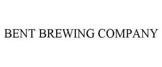 BENT BREWING COMPANY