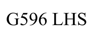 G596 LHS