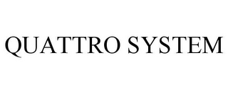 QUATTRO SYSTEM