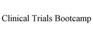 CLINICAL TRIALS BOOTCAMP