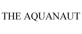 THE AQUANAUT