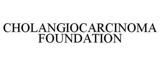 CHOLANGIOCARCINOMA FOUNDATION