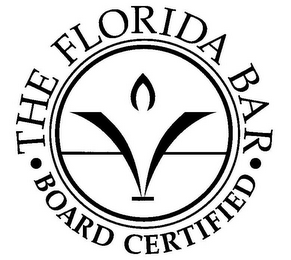 · THE FLORIDA BAR · BOARD CERTIFIED