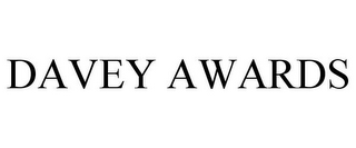 DAVEY AWARDS