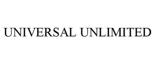 UNIVERSAL UNLIMITED