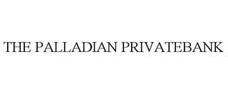 THE PALLADIAN PRIVATEBANK