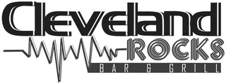 CLEVELAND ROCKS BAR & GRILL