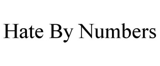 HATE BY NUMBERS