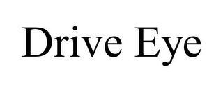 DRIVE EYE