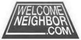 WELCOME NEIGHBOR.COM