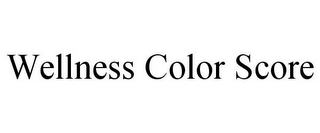 WELLNESS COLOR SCORE