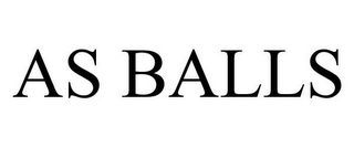 AS BALLS