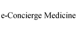 E-CONCIERGE MEDICINE