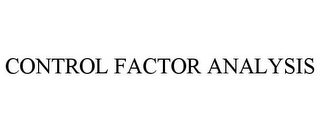 CONTROL FACTOR ANALYSIS