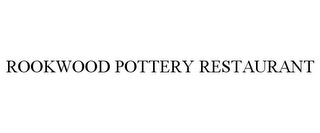 ROOKWOOD POTTERY RESTAURANT