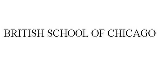 BRITISH SCHOOL OF CHICAGO