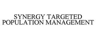 SYNERGY TARGETED POPULATION MANAGEMENT