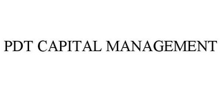 PDT CAPITAL MANAGEMENT