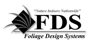 "NATURE INDOORS NATIONWIDE" FDS FOLIAGEDESIGN SYSTEMS