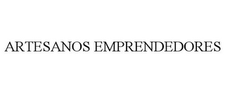 ARTESANOS EMPRENDEDORES