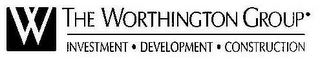 W THE WORTHINGTON GROUP INVESTMENT · DEVELOPMENT · CONSTRUCTION