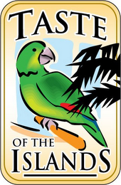 TASTE OF THE ISLANDS