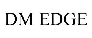 DM EDGE