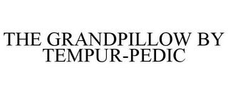 THE GRANDPILLOW BY TEMPUR-PEDIC