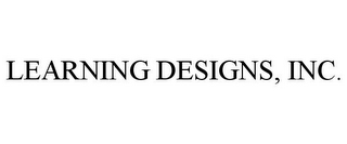 LEARNING DESIGNS, INC.